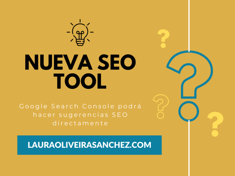 Nueva SEO tool de Google Search Console que sirve para ver&nbsp;sugerencias