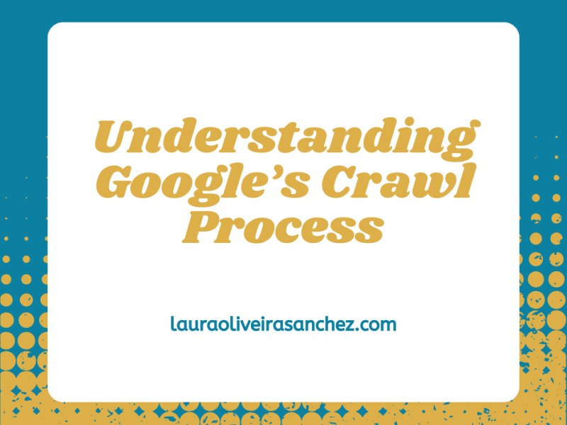 How Google Crawls and Indexes Your Site? Why do I need this&nbsp;information?